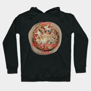 Pizza Times Day Hoodie